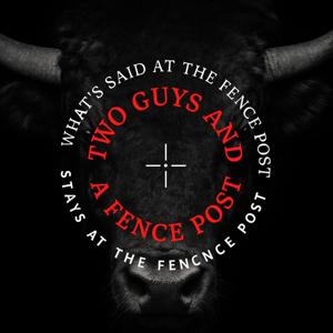 Two guys And A Fence Post
