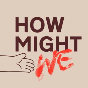 How Might We