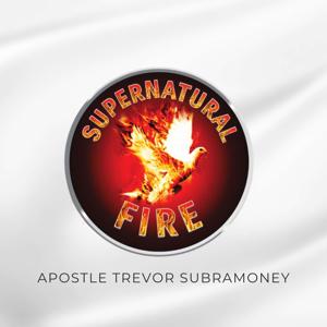Supernatural Fire Apostle Trevor Subramoney