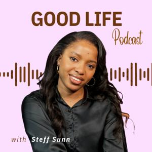 Good Life Podcast
