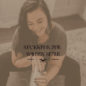 Rückkehr zur wilden Seele