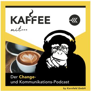 Kaffee mit... Der Change und Kommunikationspodcast