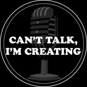Can't Talk, I'm Creating