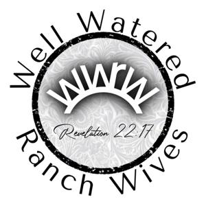 Well Watered Ranch Wives