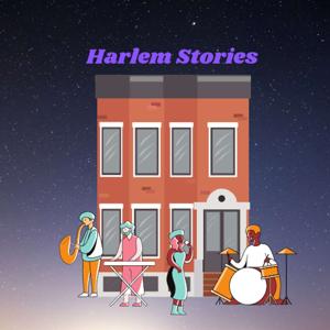 Harlem Stories - Upper Manhattan Neighborhoods