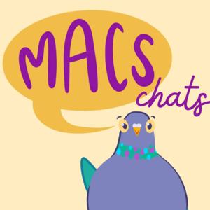 MACS Chats
