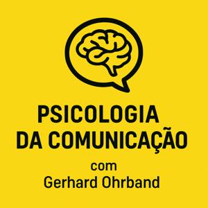 Psicologia da comunicação - com Gerhard Ohrband