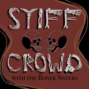 Stiff Crowd with The Boner Sisters