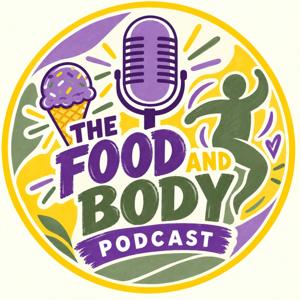 The Food & Body Podcast