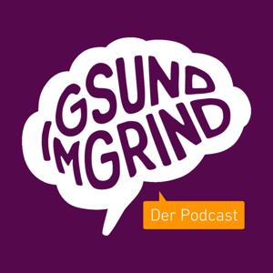 Gsund im Grind - Der Podcast