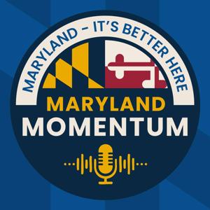 Maryland - It's Better Here: Maryland Momentum