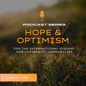 Hope and Optimism for the International Student and University Communities