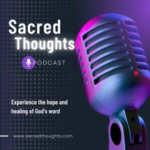Sacred Thoughts Podcast
