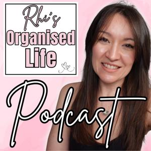 The Organised Life Podcast with Rhiannan Morgan
