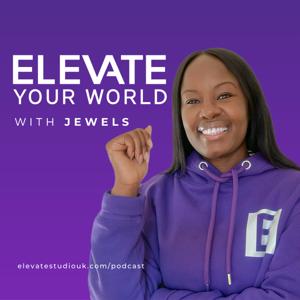 ELEVATE Your World Podcast