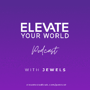 ELEVATE Your World Podcast