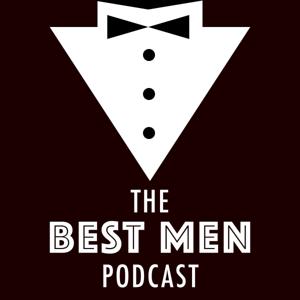 The Best Men Podcast