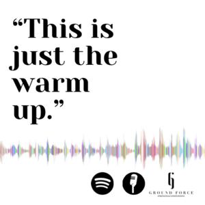 This is Just the Warm Up with James Walsh