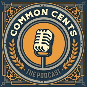 Common Cents The Podcast