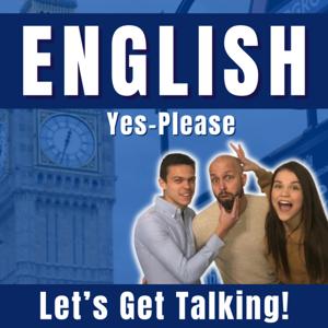 English Yes-Please (Let's Get Talking in English!)