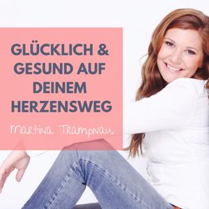 Glücklich und gesund auf deinem Herzensweg