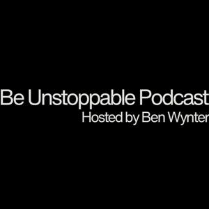 The Be Unstoppable Podcast