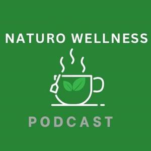 Naturo Wellness Podcast