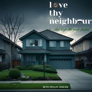 Love Thy Neighbour