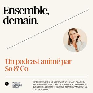 Ensemble, demain