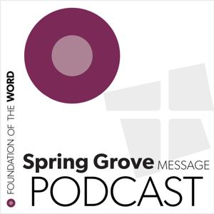 Spring Grove Alliance Church Message Podcast