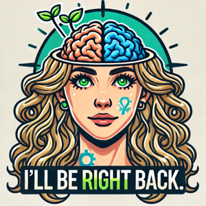 I’ll Be Right Back