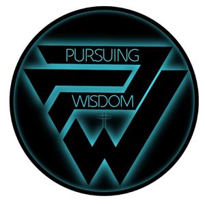 Pursuing Wisdom Podcast