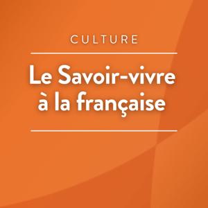 Le Savoir-vivre à la française