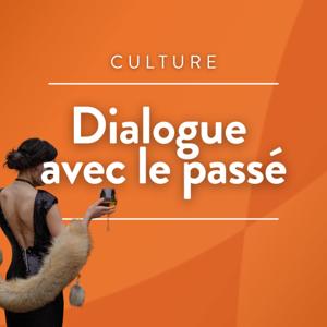 Dialogue avec le passé