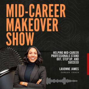 The Mid-Career Makeover Show