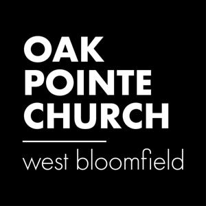 Oak Pointe Church West Bloomfield Podcast