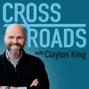 Crossroads with Clayton King