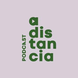 A distancia podcast