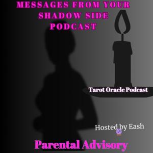 Messages from your Shadow Side.