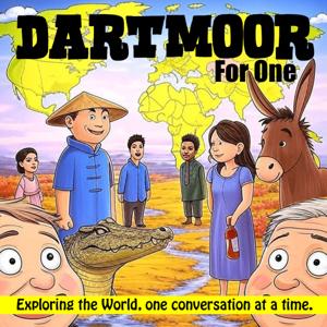 Dartmoor for One - Exploring the World, One Conversation at a Time!