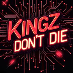 Kingz Don't Die