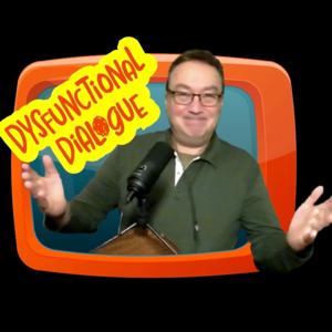 Dysfunctional Dialogue