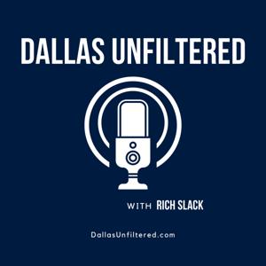 Dallas Unfiltered with Rich Slack