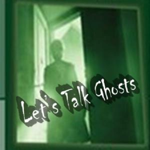 Let's Talk Ghosts