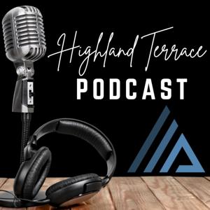 Highland Terrace Podcast