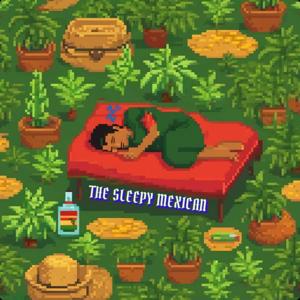 The Sleepy Mexican