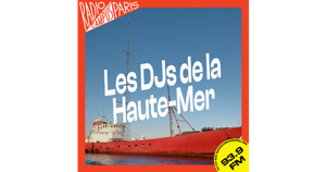 Les DJs de la Haute Mer