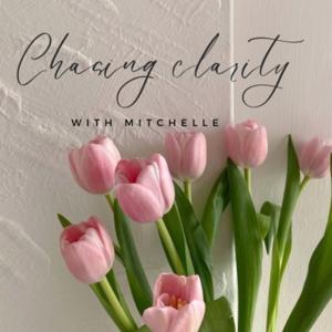 Chasing clarity with Mitchelle