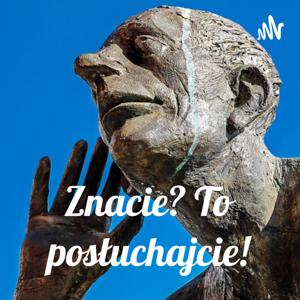 Znacie? To posłuchajcie!