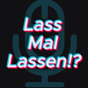 Lass Mal Lassen
